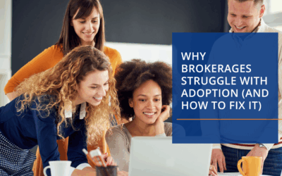 Why Brokerages Struggle with Adoption (And How to Fix It)